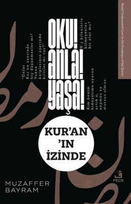 Oku! Anla! Yaşa! Kur'an'ın İzinde | Fecr Yayınları (İnce Kapak)