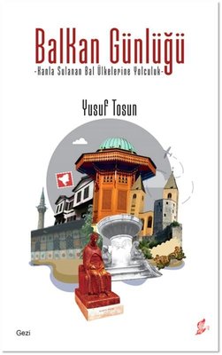 Balkan Günlüğü - Kanla Sulanan Bal Ülkelerine Yolculuk | Okur Kitaplığı (İnce Kapak)