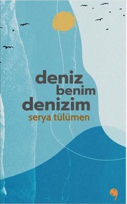 Deniz Benim Denizim | Virgül Yayınları (İnce Kapak)