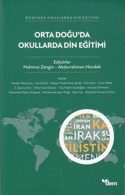 Orta Doğu'da Okullarda Din Eğitimi - Dünyada Okullarda Din Eğitimi | Dem Yayınları (İnce Kapak)