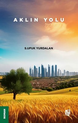 Aklın Yolu | Lora Yayıncılık (İnce Kapak)