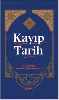 Kayıp Tarih | İdrak Yayınları (İnce Kapak)
