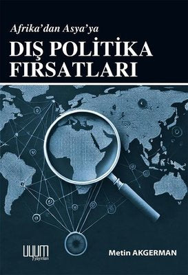 Afrika'dan Asya'ya Dış Politika Fırsatları | Uyum Yayıncılık (İnce Kapak)
