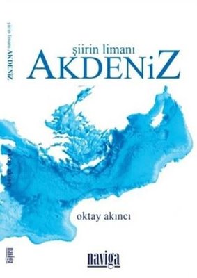 Şiirin Limanı Akdeniz | Naviga (Ciltli)