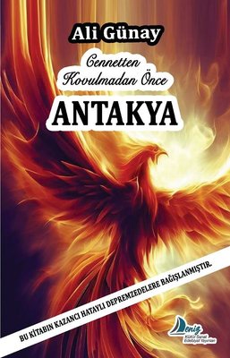 Cennetten Kovulmadan Önce Antakya | Deniz Kültür Sanat Edebiyat (İnce Kapak)