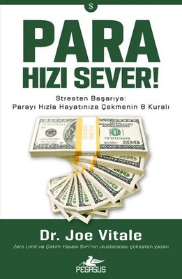 Para Hızı Sever! Stresten Başarıya: Parayı Hızla Hayatınıza Çekmenin 8 Kuralı | Pegasus (İnce Kapak)