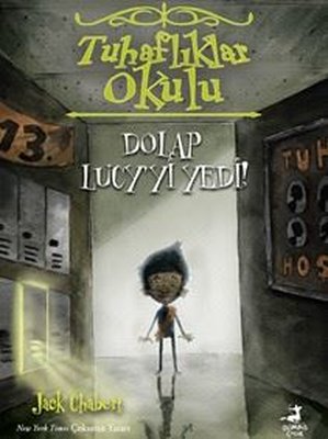 Dolap Lucy'yi Yedi! Tuhaflıklar Okulu 2 | Olimpos Çocuk (İnce Kapak)