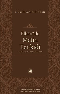 Elbani'de Metin Tenkidi - Zayıf ve Mevzu Hadisler | Fecr Yayınları (İnce Kapak)