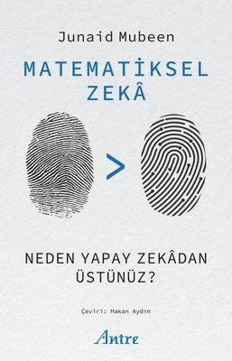 Matematiksel Zeka - Neden Yapay Zekadan Üstünüz? | Antre Kitap (İnce Kapak)