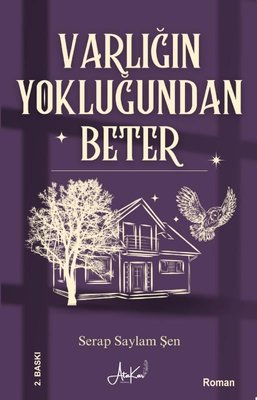 Varlığın Yokluğundan Beter | Atakar Yayıncılık (İnce Kapak)