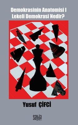 Demokrasinin Anatomisi 1 - Lekeli Demokrasi Nedir? | Sayda Yayıncılık (İnce Kapak)