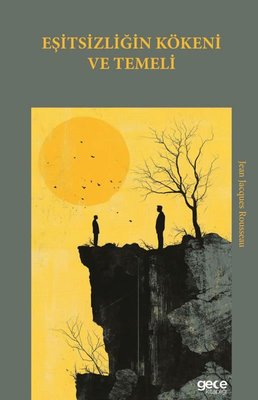 Eşitsizliğin Kökeni ve Temeli | Gece Kitaplığı (İnce Kapak)