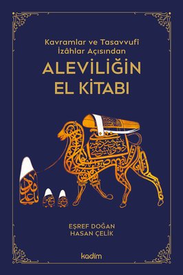 Kavramlar ve Tasavvufi İzahlar Açısından Aleviliğin El Kitabı | Kadim (İnce Kapak)