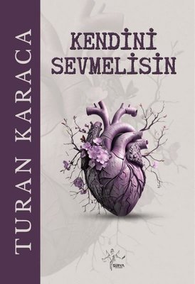 Kendini Sevmelisin | Sirya Yayınları (İnce Kapak)