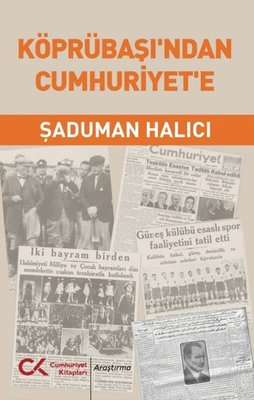 Köprübaşı'ndan Cumhuriyet'e | Cumhuriyet Kitapları (İnce Kapak)