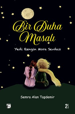 Bir Duha Masalı - Yedi Rengin Mora Sevdası | Alaska Yayınları (İnce Kapak)