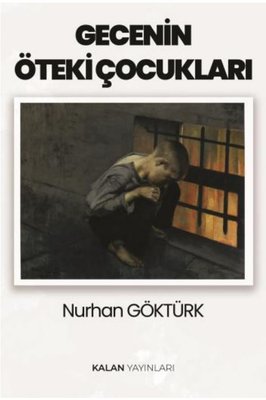 Gecenin Öteki Çocukları | Kalan Yayınları (İnce Kapak)