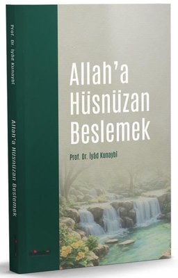 Allah'a Hüsnüzan Beslemek | İslambol Yayınları (İnce Kapak)