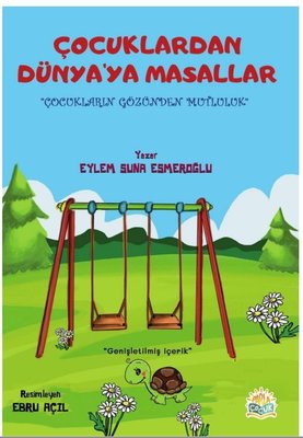Çocuklardan Dünya'ya Masallar - Çocukların Gözünden Mutluluk | Parla Çocuk (İnce Kapak)