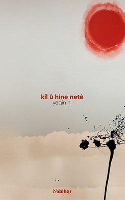 Kil u Hine Nete | Nubihar Yayınları (İnce Kapak)
