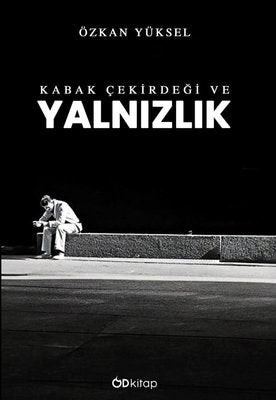 Kabak Çekirdeği ve Yalnızlık | OD Kitap (İnce Kapak)