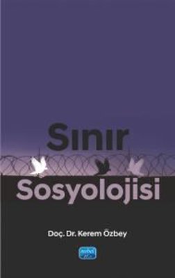 Sınır Sosyolojisi | Nobel Akademik Yayıncılık (İnce Kapak)