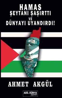 Hamas Şeytanı Şaşırttı ve Dünyayı Uyandırdı! | Adil Dünya Yayınevi (İnce Kapak)