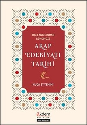 Başlangıcından Günümüze Arap Edebiyatı Tarihi | Akdem Yayınları (İnce Kapak)