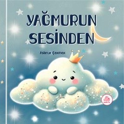 Yağmurun Sesinden | Pembe Fil Yayınları (Ciltli)