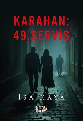 Karahan: 49. Servis | Tilki Kitap (İnce Kapak)