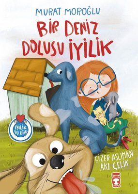 Bir Deniz Dolusu İyilik | Timaş Çocuk (İnce Kapak)