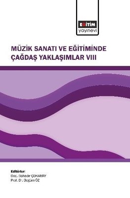 Müzik Sanatı ve Eğitiminde Çağdaş Yaklaşımlar 8 | Eğitim Yayınevi (İnce Kapak)