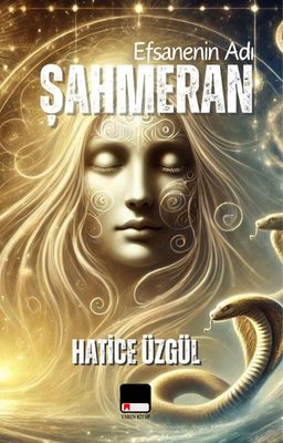 Efsanenin Adı Şahmeran | Yaren Kitap (İnce Kapak)