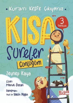 Kısa Sureler Günlüğüm - Kur'an'ı Keşfe Çıkıyoruz - Fleksi Kapak | Gülce Çocuk (Ciltli)