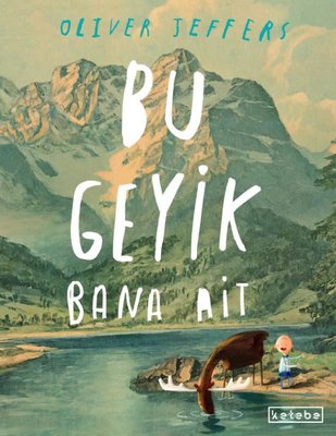 Bu Geyik Bana Ait | Ketebe (İnce Kapak)