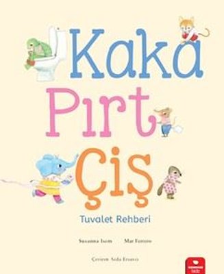 Kaka Pırt Çiş - Tuvalet Rehberi | Redhouse Kidz Yayınları (İnce Kapak)
