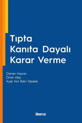 Tıpta Kanıta Dayalı Karar Verme | Liberus (İnce Kapak)