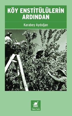 Köy Enstitülülerin Ardından | Ayrıntı Yayınları (İnce Kapak)