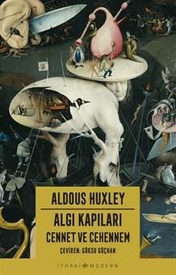 Algı Kapıları-Cennet ve Cehennem | İthaki Yayınları (İnce Kapak)