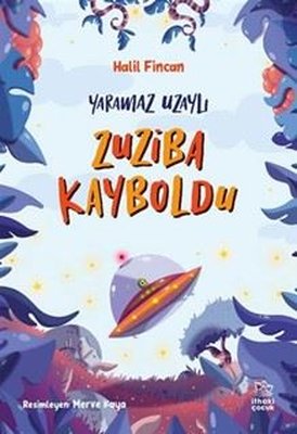 Zuziba Kayboldu-Yaramaz Uzaylı 2 | İthaki Çocuk (İnce Kapak)