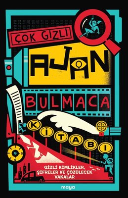 Çok Gizli Ajan Bulmaca Kitabı - Gizli Kimlikler Şifreler ve Çözülecek Vakalar | Maya Kitap (İnce Kapak)