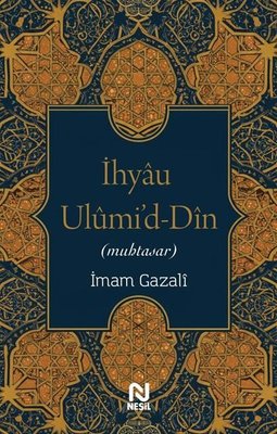 İhyau Ulumi'd-Din (Muhtasar) | Nesil Yayınları (İnce Kapak)