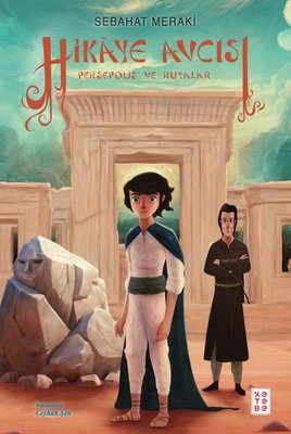 Hikaye Avcısı-Persepolis ve Rüyalar | Ketebe (İnce Kapak)