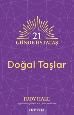 21 Gunde Ustalaş - Doğal Taşlar | Omega (İnce Kapak)