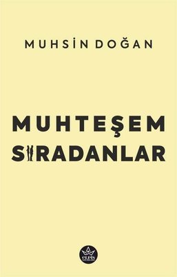 Muhteşem Sıradanlar | Elpis Yayınları (İnce Kapak)