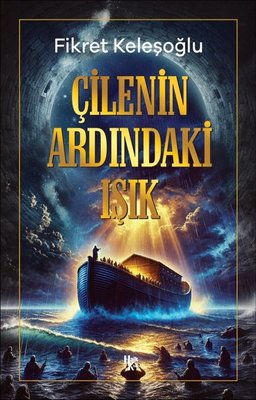 Çilenin Ardındaki Işık | Halk Kitabevi (İnce Kapak)