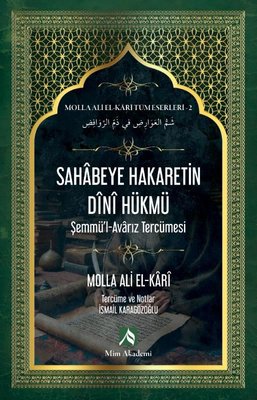 Sahabeye Hakaretin Dini Hükmü - Molla Ali El - Kari Tüm Eserleri 2 | Mim Akademi (İnce Kapak)