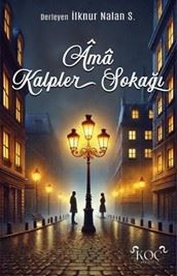 Ama Kalpler Sokağı | Koç Yayınları (Ciltli)