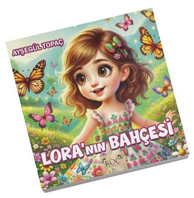 Lora'nın Bahçesi | Koç Yayınları (Ciltli)