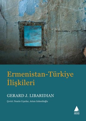 Ermenistan - Türkiye İlişkileri | Aras Yayıncılık (İnce Kapak)